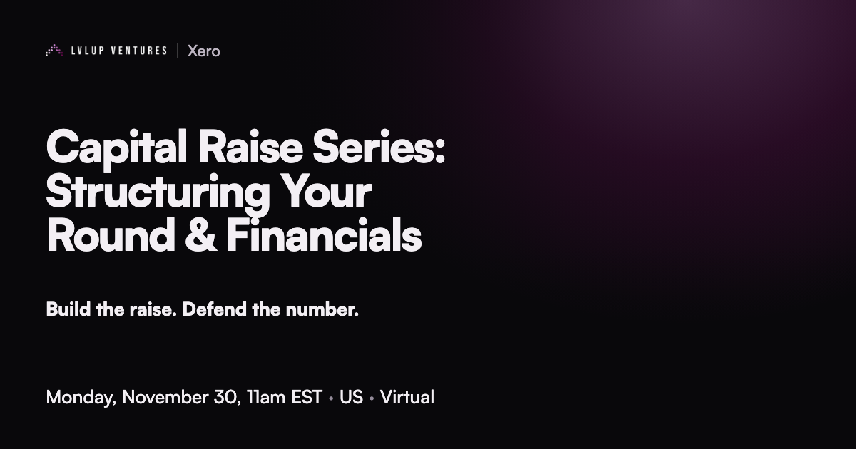 Capital Raise Series: Structuring Your Round & Financials